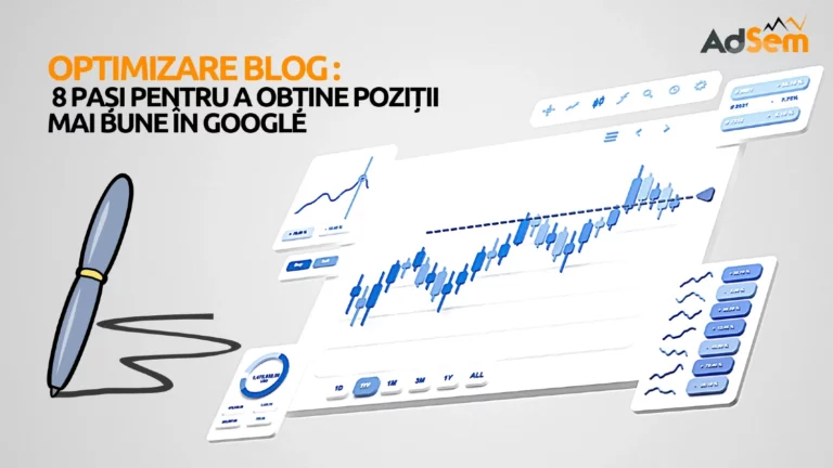 Optimizare Blog: 8 pasi prin care generezi pozitii mai bune in Google pentru blogul afacerii tale